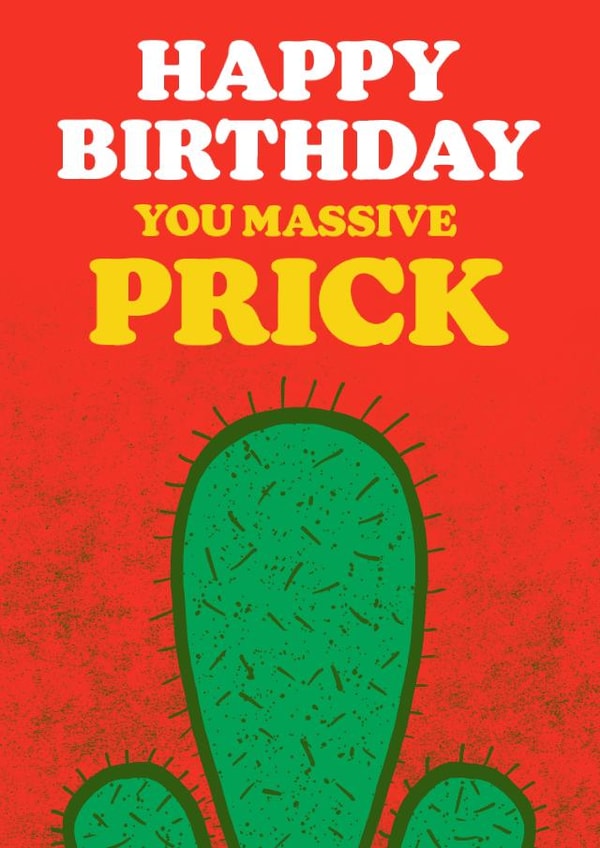 Funny retro style birthdy banter card for pricks, freinds, family for a laugh created by By Big Will Limited
