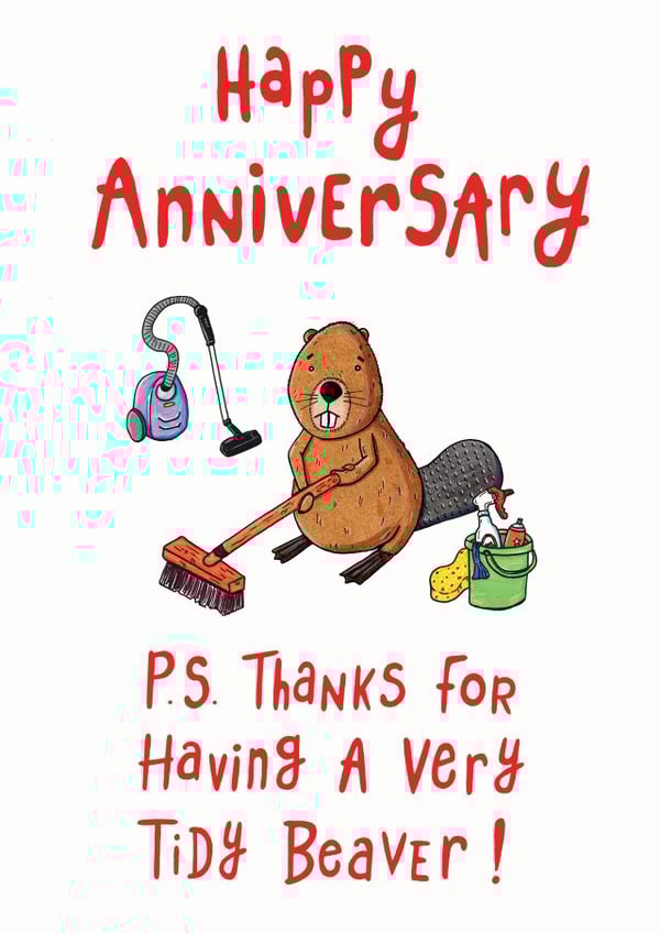 Anniversary Tidy Beaver - rude anniversary card created by Martyn Scribbler Illustration