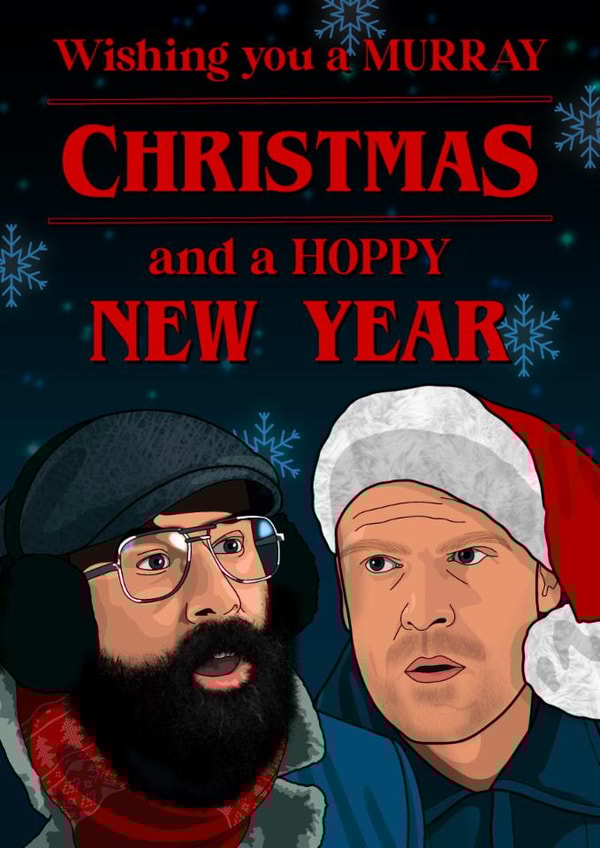 Murray Christmas and hoppy new year stranger thing Christmas card created by The Girl Next Draw Cards