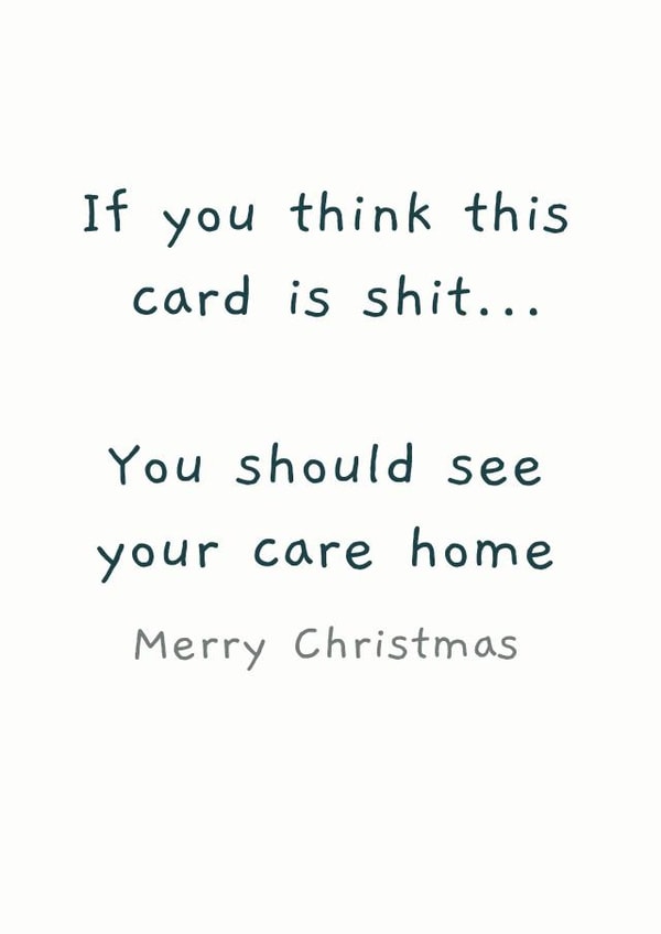 Hilarious Shit Care home Christmas Card created by Picardso