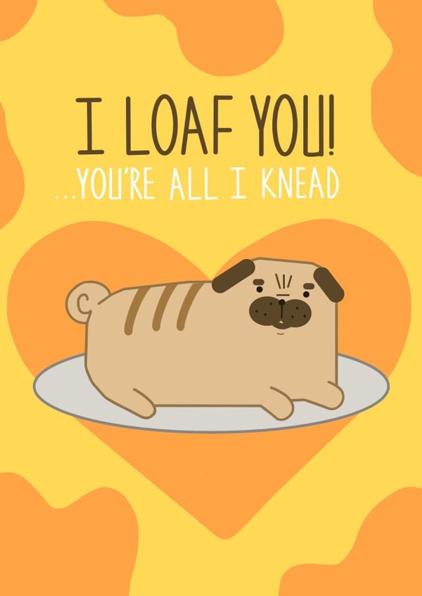 "I loaf you" Cute Dog Anniversary Card created by setsunai