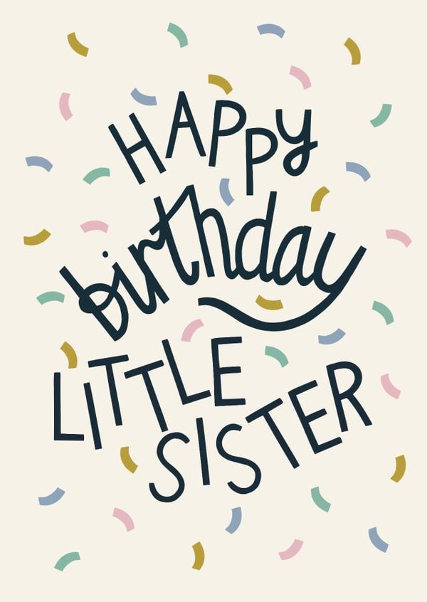 Happy Birthday Little Sister - Pretty Pastel Confetti Card for Sister created by Christine Cuddihy Illustration