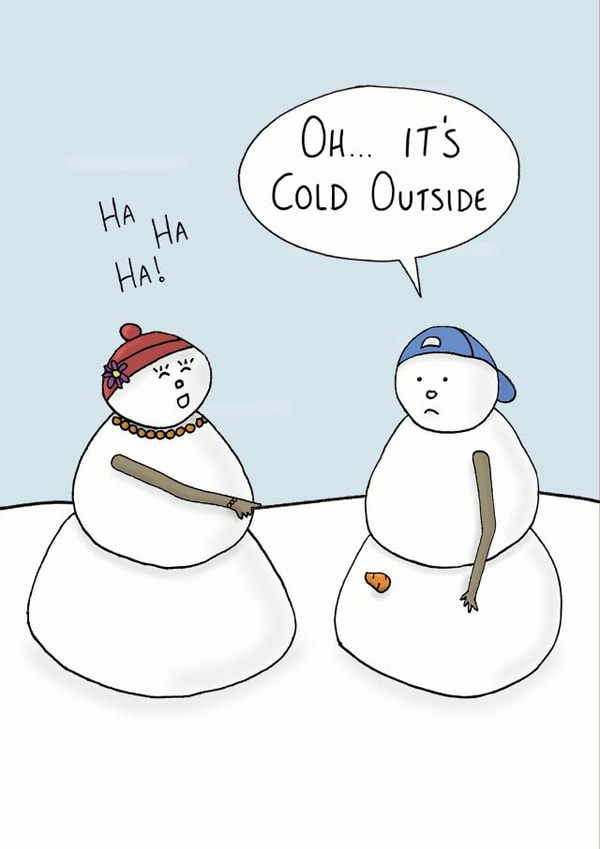 Funny Christmas Card For Friends Lovers and Family - Snow Men - Its Cold Outside created by StinkWizard