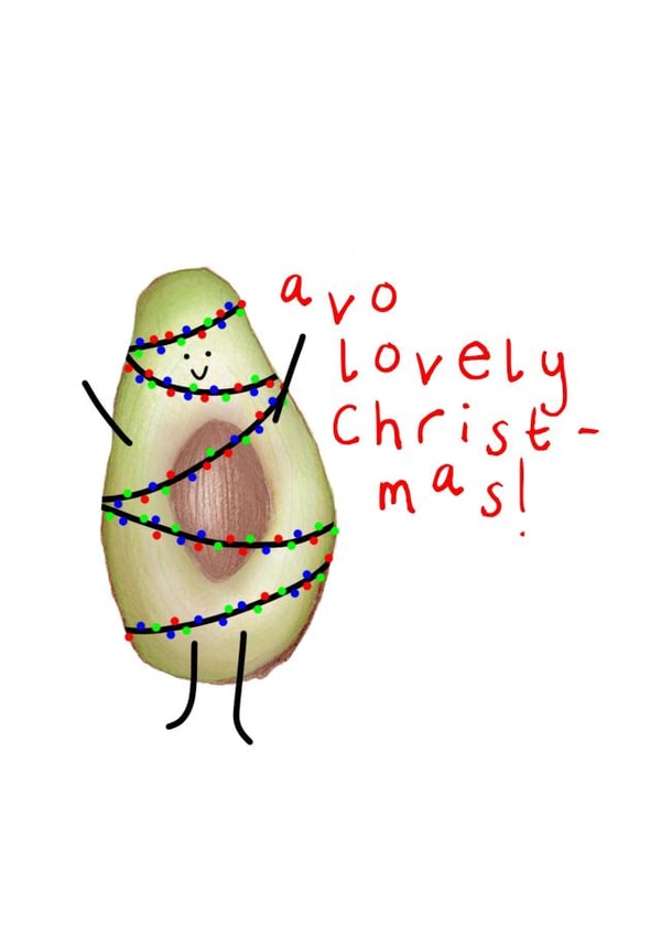 Have a lovely Christmas - Christmas card with avocado pun created by Hollie Edeson