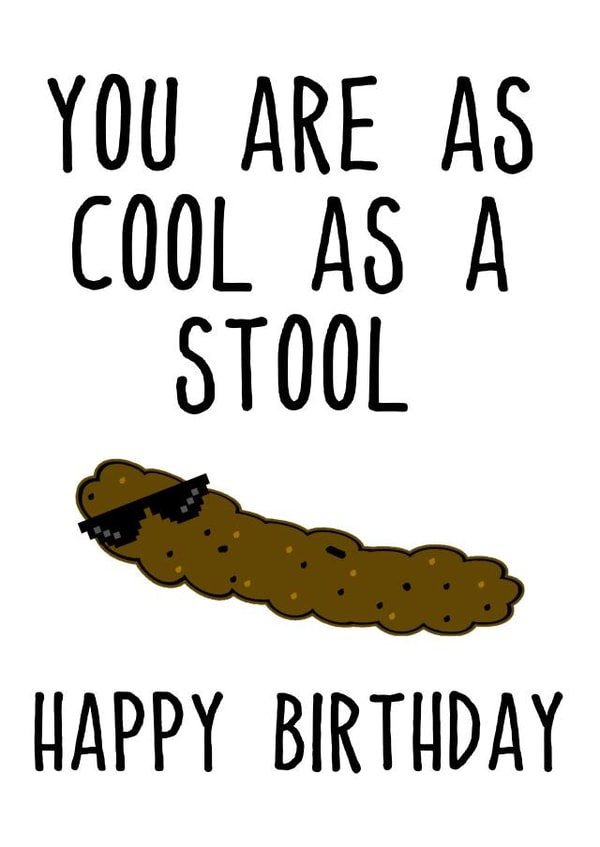 Cool As A Stool Happy Birthday card, Toilet humour, Poop, Funny Birthday card created by MockingJayCards