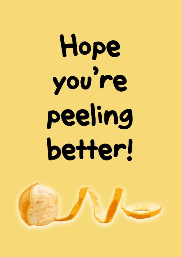 Hope You're Peeling Better card, Get well soon, Cute humour card, Feel better created by MockingJayCards