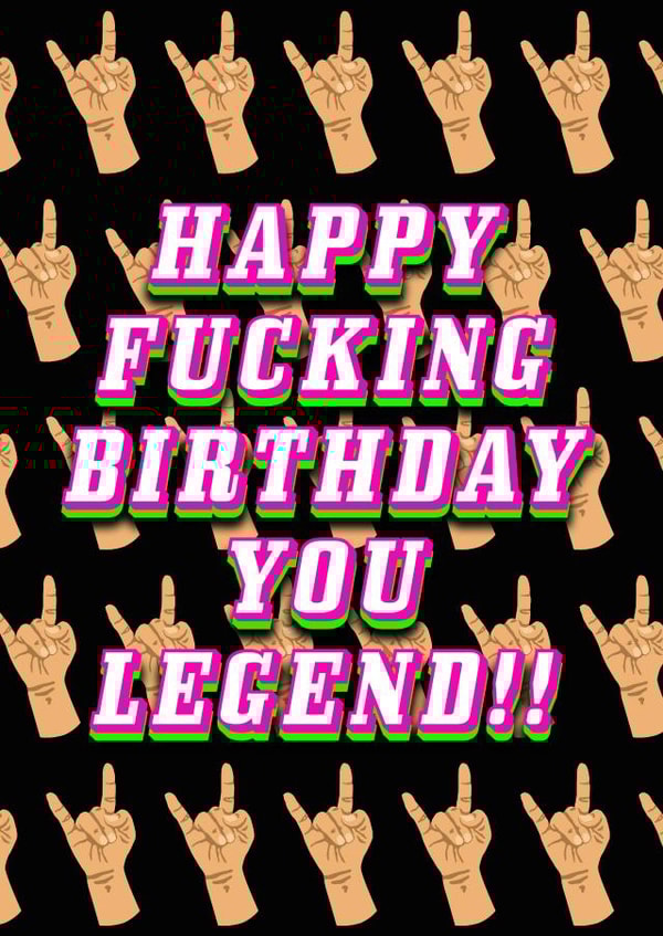 Happy F**king Birthday You legend Birthday Card, You Legend, You rock, Funny created by MockingJayCards