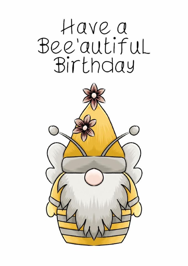 Send Bee’autiful Birthday wishes to the ones you love- hand drawn gnome created by Bonny Shatwell