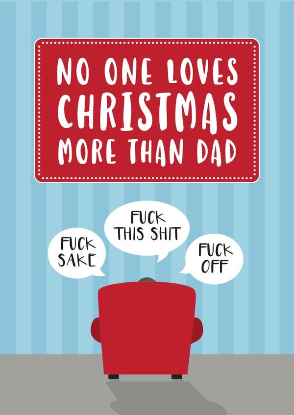 Funny card for Dad who hates Christmas - Fuck off - Grinch - Grumpy - Father created by Cookie Design