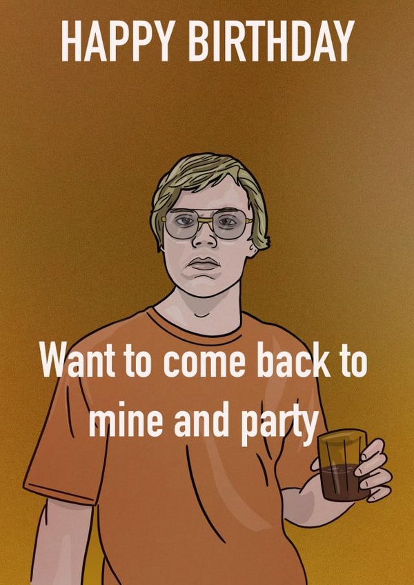 Jeffery Dahmer Birthday card created by C.W ILLUSTRATIONS 