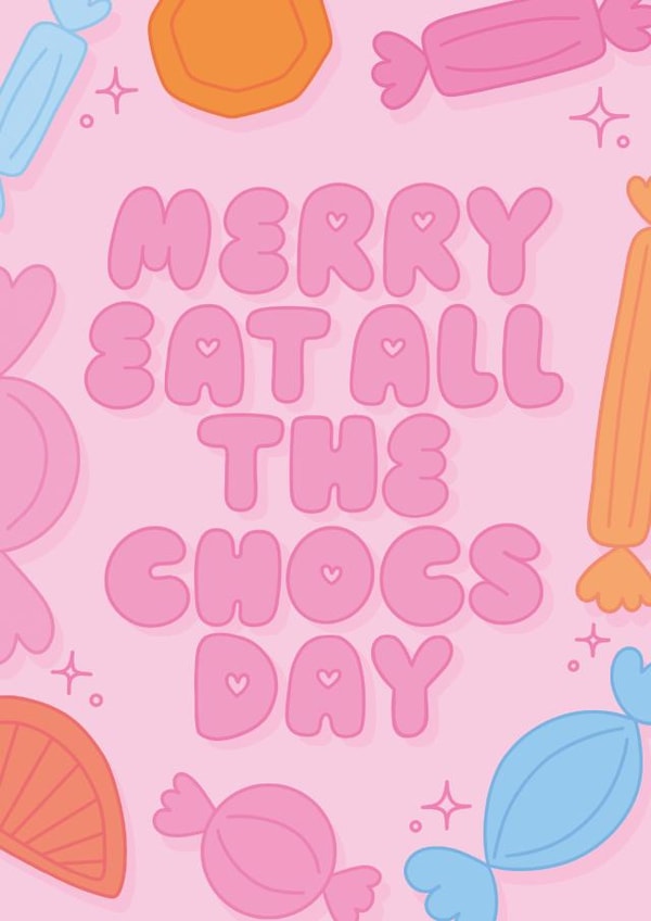 Cute Christmas Card - Merry Eat All the Chocs Day created by Sofini Design