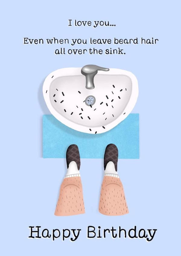 Funny Birthday Card For Significant Other With A Beard Or Messy Shaving Habits. created by Things By Bam