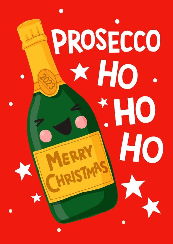 Ho Ho Ho Have A Prosecco Filled Christmas! created by Nicola Watson