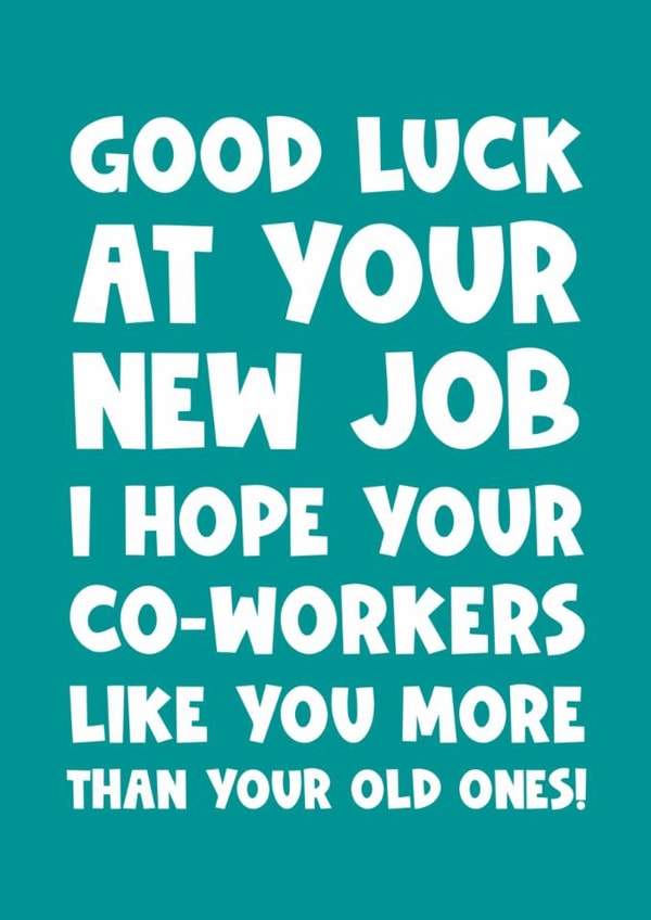 New job congratulations congrats funny humour colleague coworker friend created by Naomi Park
