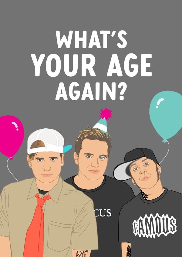 Funny Blink 182 Birthday Card - What's Your Age Again? created by The Cake Thief