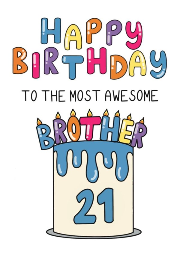 Cute 21st Birthday Card - For Brother - Cake created by Schnauzer Scribbles
