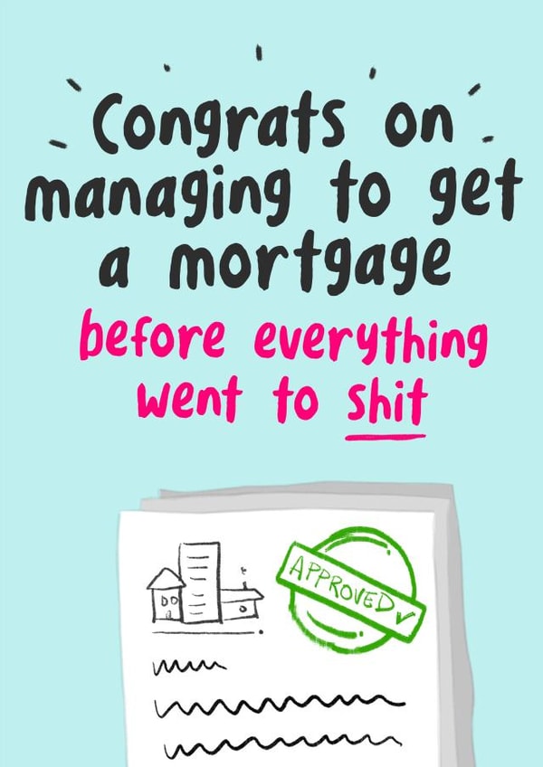 Funny New Home card featuring current craziness in mortgage applications created by Burger Buns Cards