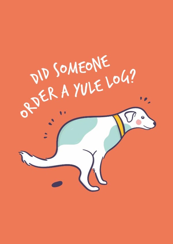 Funny Dog Pooing Christmas Card - Yule Log! created by Goofy Guineas