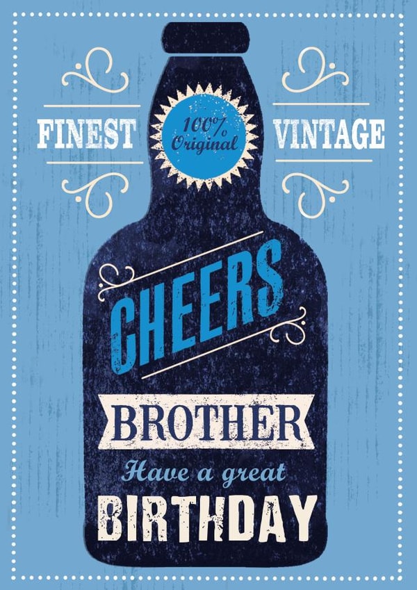 Classic Birthday Card - Brother - Beer - Cheers Brother Have a Great Birthday created by 0nly Me!