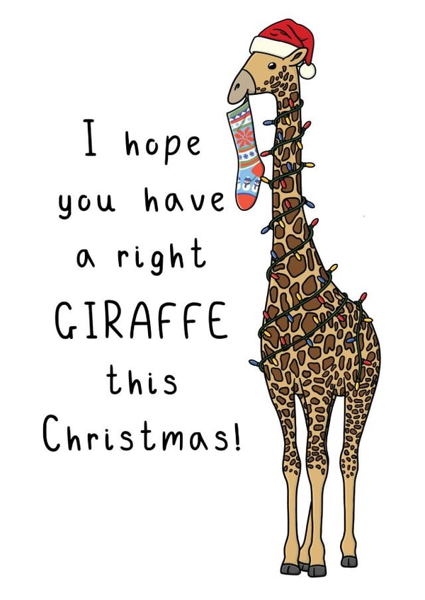 Cute Christmas Pun card-Giraffe-I hope you have a right GIRAFFE this Christmas! created by OhJaye