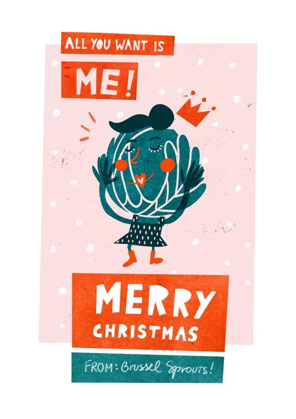 Cute Christmas Card for your loved ones! All you want is me! Your Brussel Sprout created by Sima in Stripes