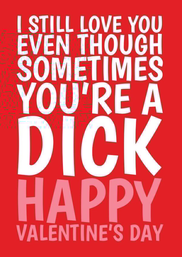 Funny Valentine's Day Joke Card, You're A D*ck created by @Cupsie's Creations