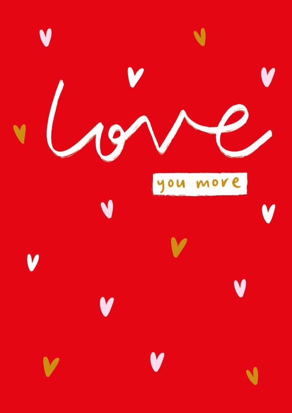 Cute Valentines Card For Significant Other – Love You More ...