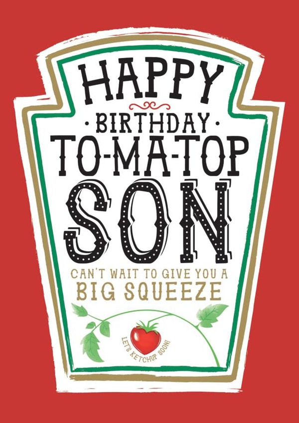 Funny Son Birthday Card, Happy Birthday - Heinz Tomato Ketchup Sauce created by la la la Designs