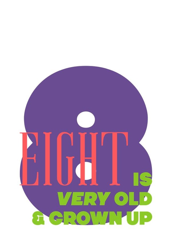 8 IS VERY OLD & GROWN UP birthday card created by London Road Designs