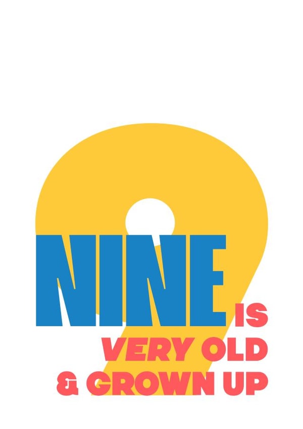 9 IS VERY OLD & GROWN UP birthday card created by London Road Designs