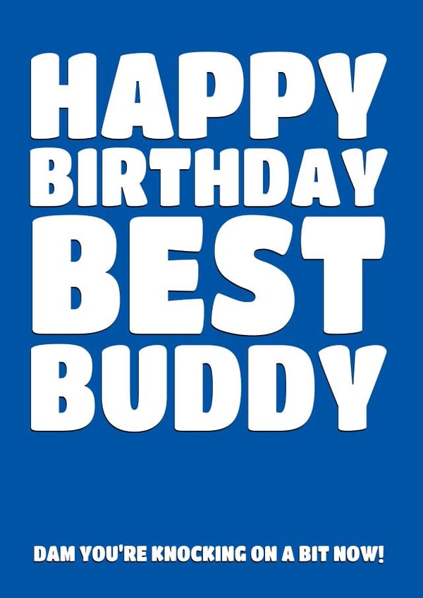 Funny Best Friend Birthday Card - Knocking on A Bit Now created by On Fire Typography