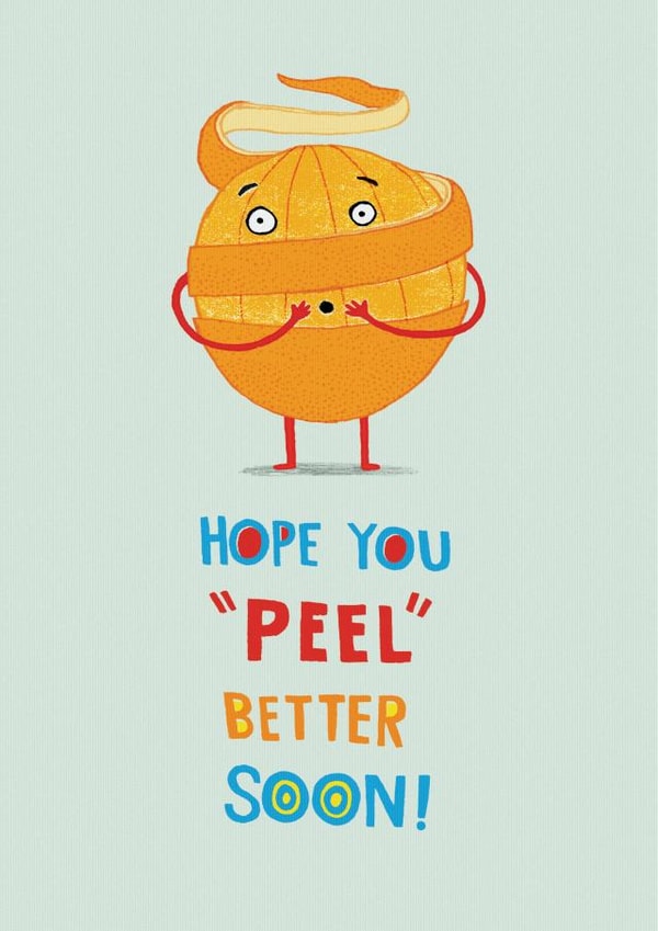 Get well soon - 'peel' better orange card created by Pencilface