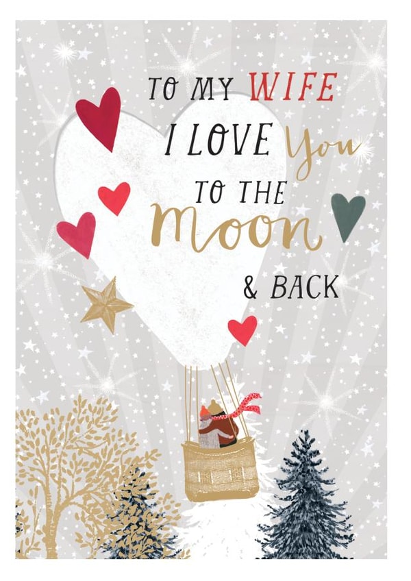 Cute Christmas Card for Wife - Hot Air Balloon - I Love You To The Moon And Back created by Louise Tiler