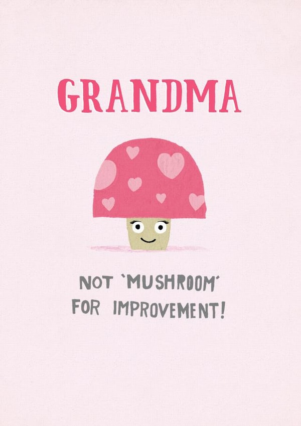 Grandma not 'mushroom' design created by Pencilface