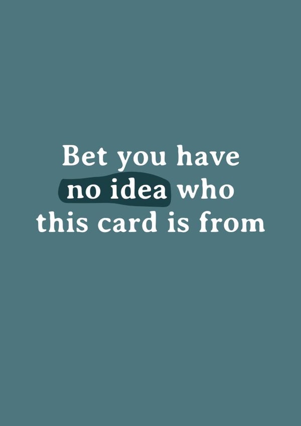 Funny and Cheeky Christmas Card - No Idea Who This Card Is From created by Very British Problems