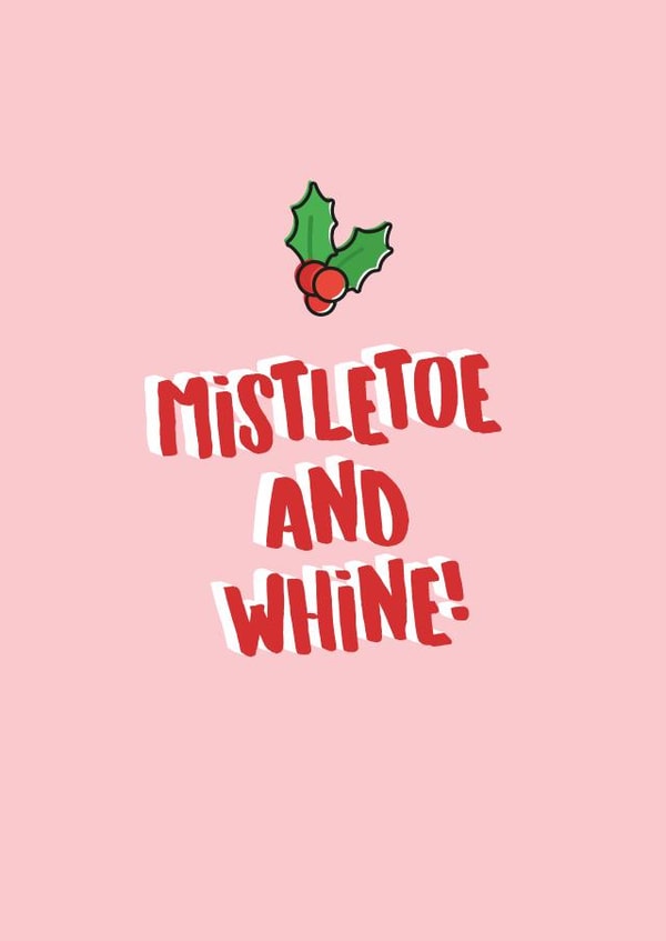 Funny Christmas Card for Friends and family - Mistletoe and Whine! created by New Maroons