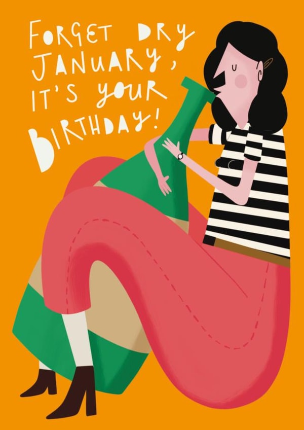 Forget Dry January Birthday Card created by AbiGoLucky