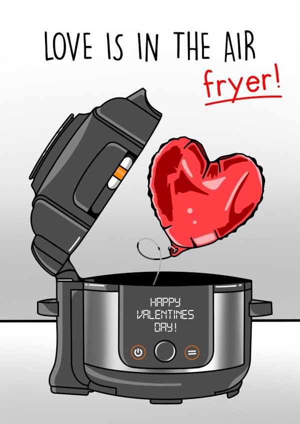 Funny Valentine's Day Card - Love Is In the Air Fryer created by Ilan Asher