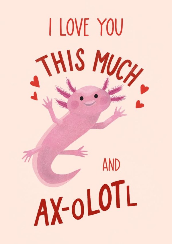 Cute Axolotl Valentines Anniversary card created by Silky Rose Design