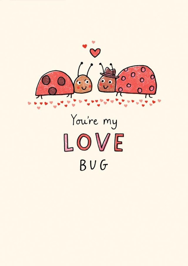 Cute Valentine's Day Card for significant other - Love Bugs - You're my Love Bug created by Jenny Seddon