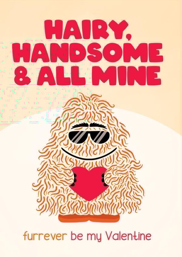 Funny Valentine's Card for Him - Hairy Boyfriend Husband - Beard Hair Furry Man created by Bev O'Connor || @oconnordesign