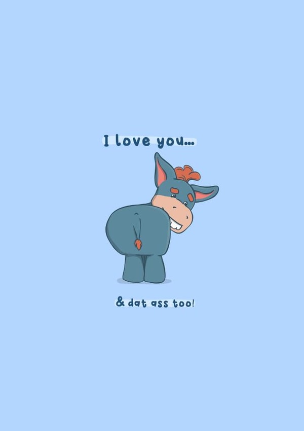 Cute valentines card for significant other - Ass - dat ass created by Daniella Illustrates