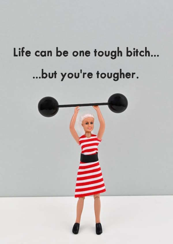Life is tough created by Bold & Bright Cards