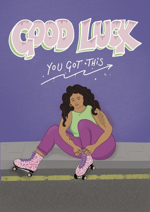 Good Luck Card - Roller Skater - You Got This created by Danielle Brooks