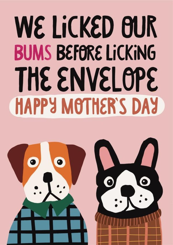 Funny Mother's Day Card from the Dogs created by AbiGoLucky