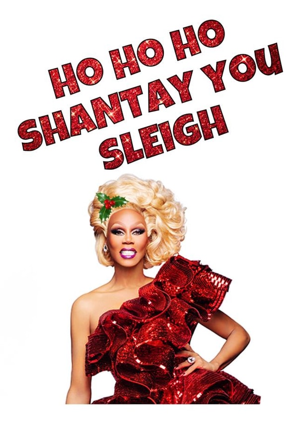 RU PAUL Christmas card RUPAUL drag race xmas SHANTAY YOU SLEIGH created by cheeky monkey