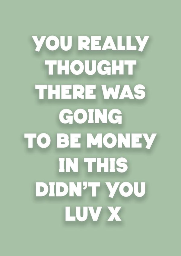Funny Birthday Card - Typographic - Money Luv created by Harry Jackson
