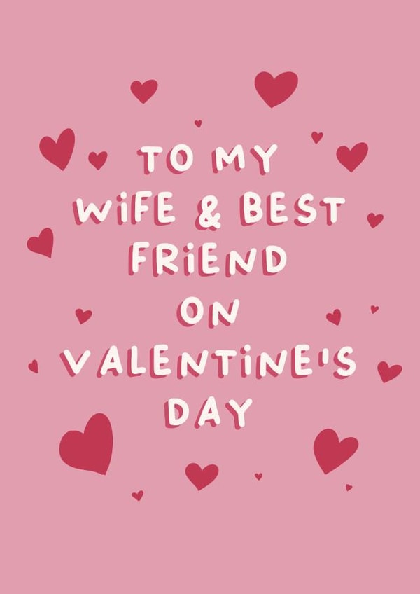 To My Wife and Best Friend on Valentine's Day, Valentine's Day card for wife created by Cake For Breakfast