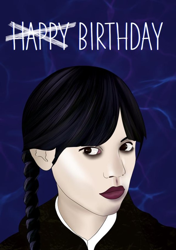Birthday- Not So Happy - Wednesday Addams - Horror & Thrills - TV & Netflix created by Lisa Wardle