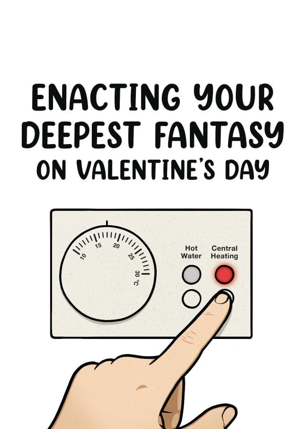 Enact Your Deepest Fantasy – Hilarious Central Heating Valentine's Day Card created by Picardso